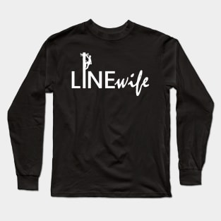 Linewife - Wife of A Lineman Long Sleeve T-Shirt